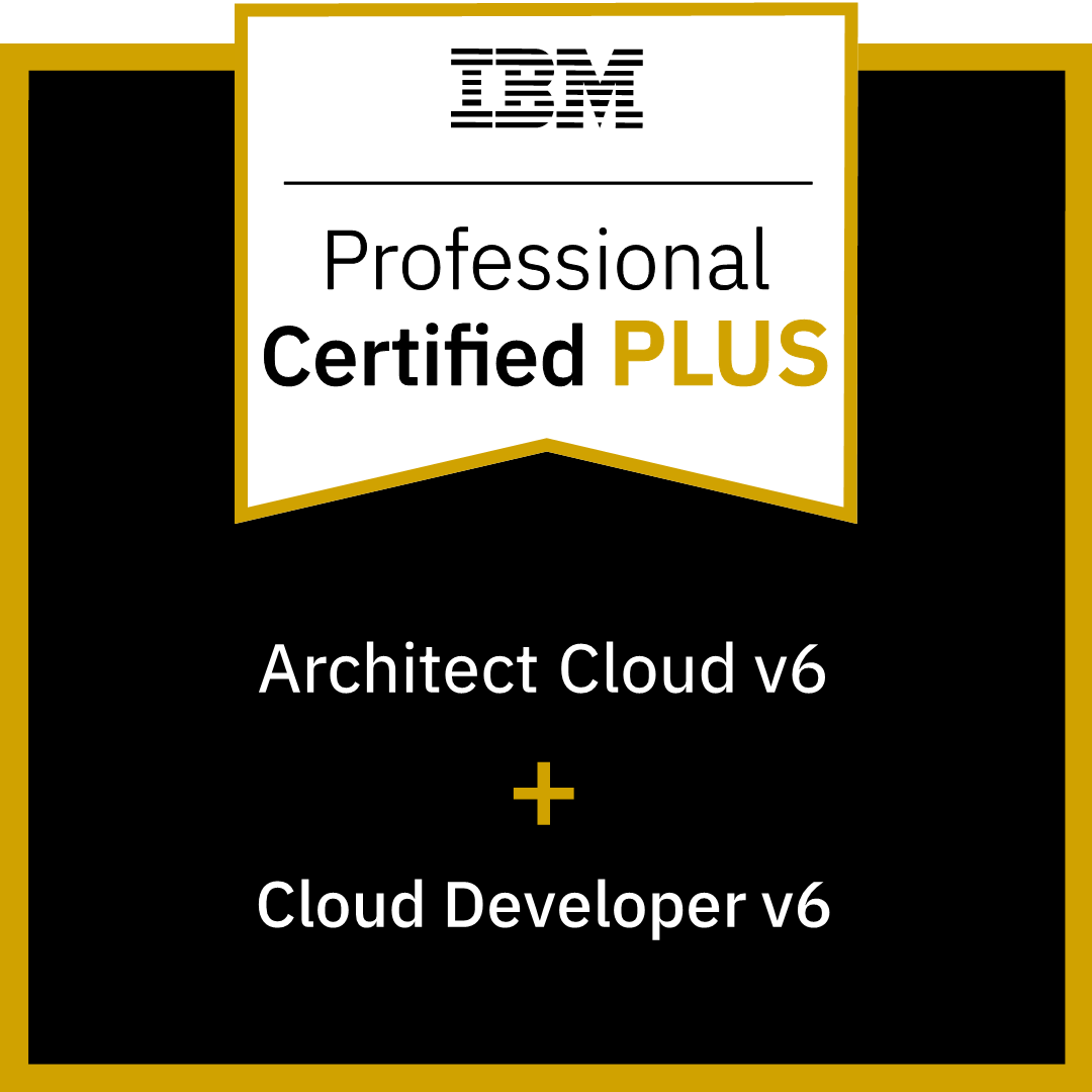 IBM Certified Professional Architect v6 PLUS IBM Professional Cloud Developer v6